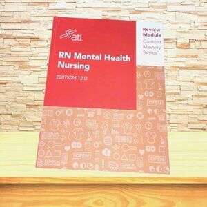 RN Mental Health Nursing Edition 12.0 ATI – Psychiatric Nursing Textbook, NCLEX-